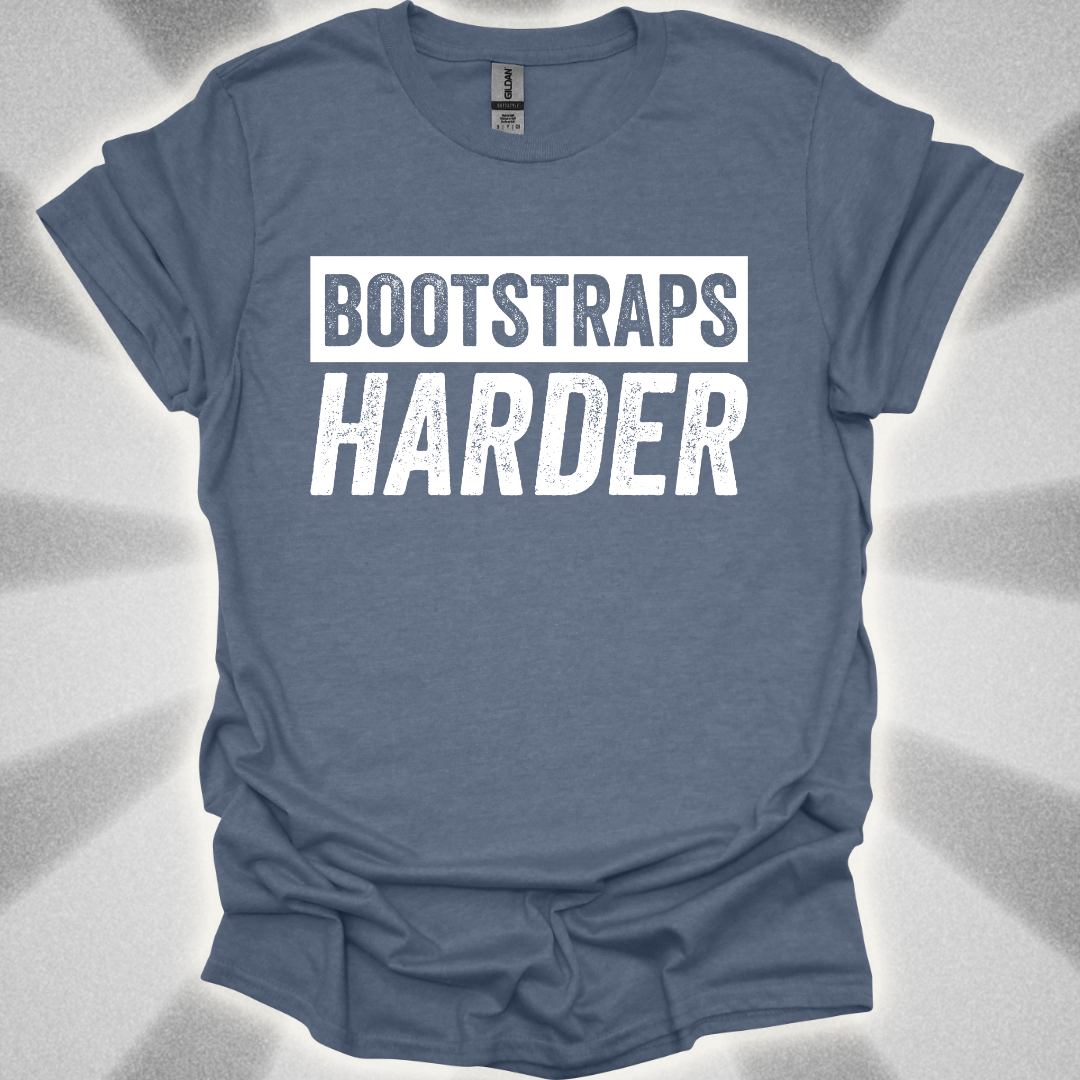 Bootstraps Harder T-Shirt