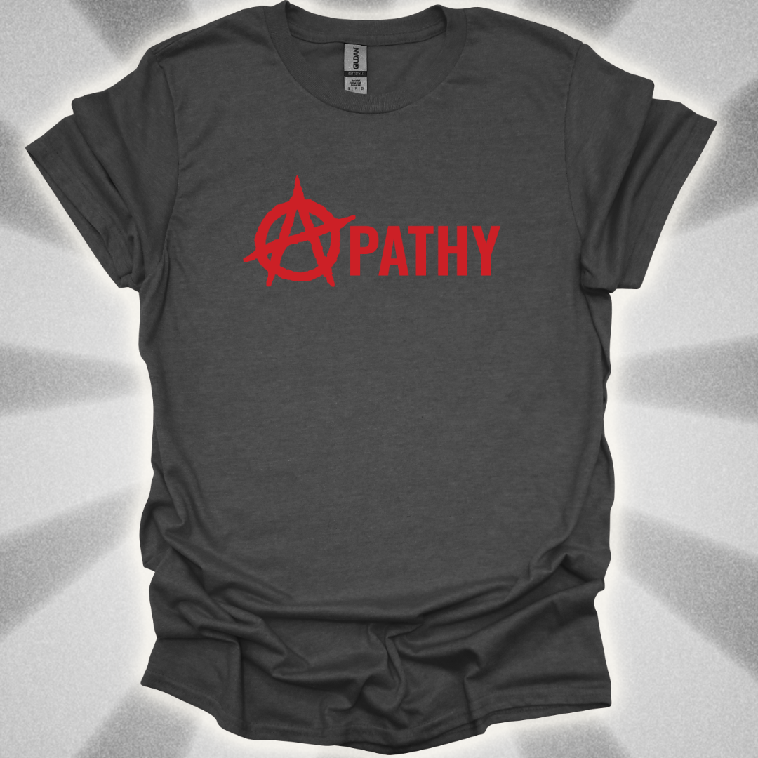 Apathy T-Shirt