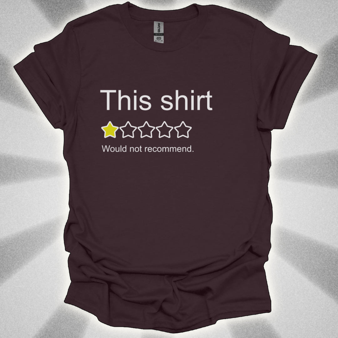 Would Not Recommend This T-Shirt