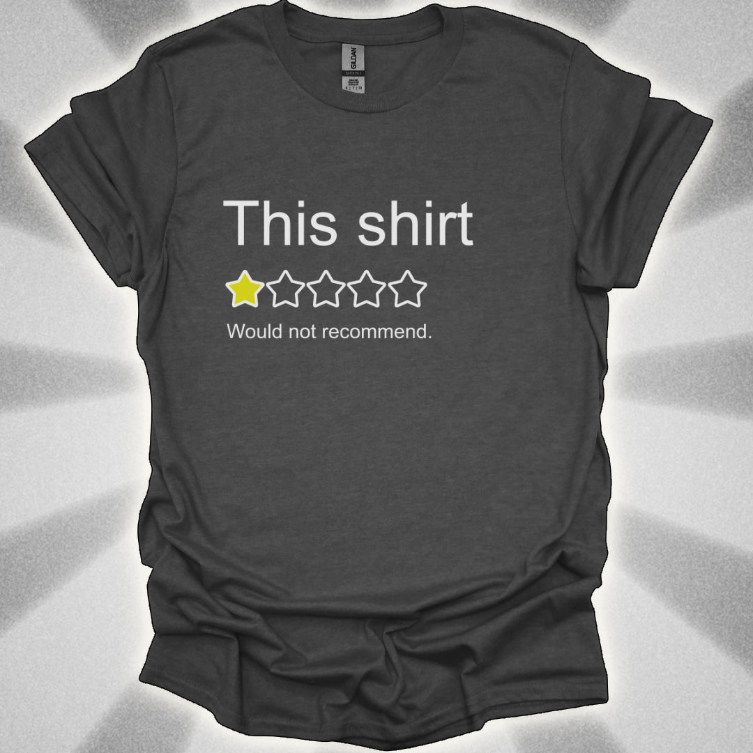 Would Not Recommend This T-Shirt