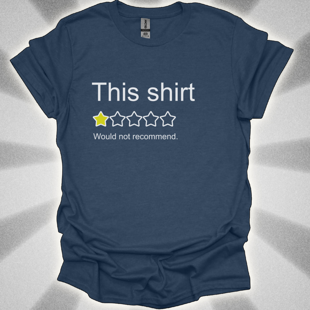 Would Not Recommend This T-Shirt