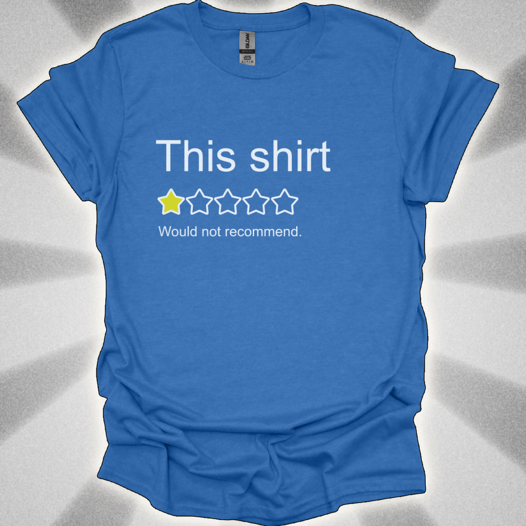 Would Not Recommend This T-Shirt