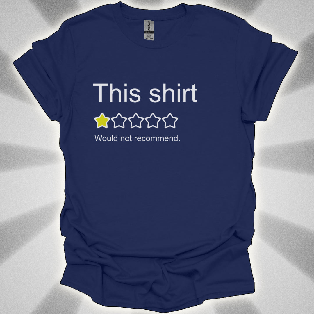 Would Not Recommend This T-Shirt