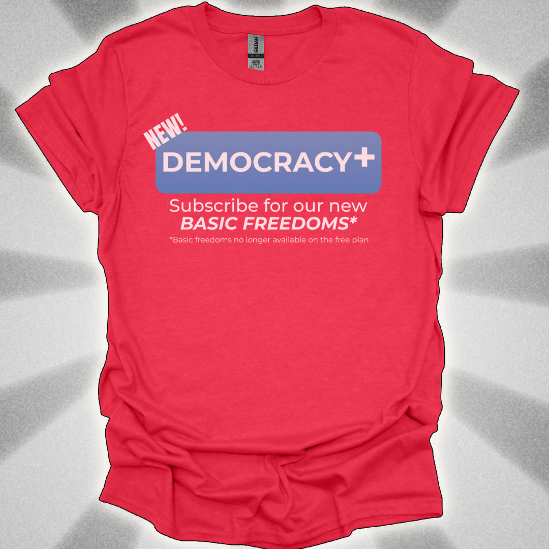Democracy+ Premium Tee: Freedom Reinvented!