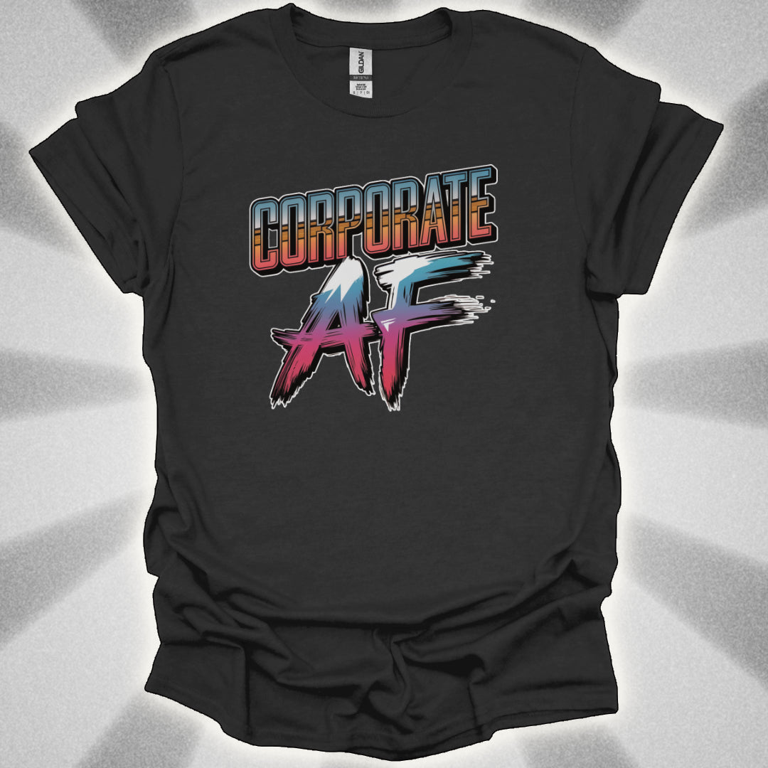 Corporate AF Shirt