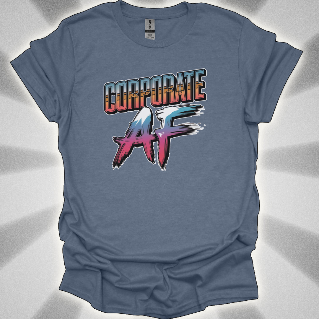 Corporate AF Shirt