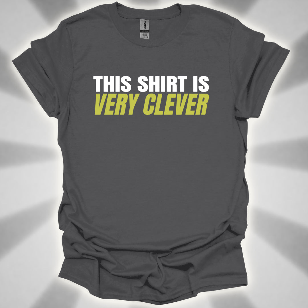 This Shirt Is Very Clever Absurd Humor Shirt