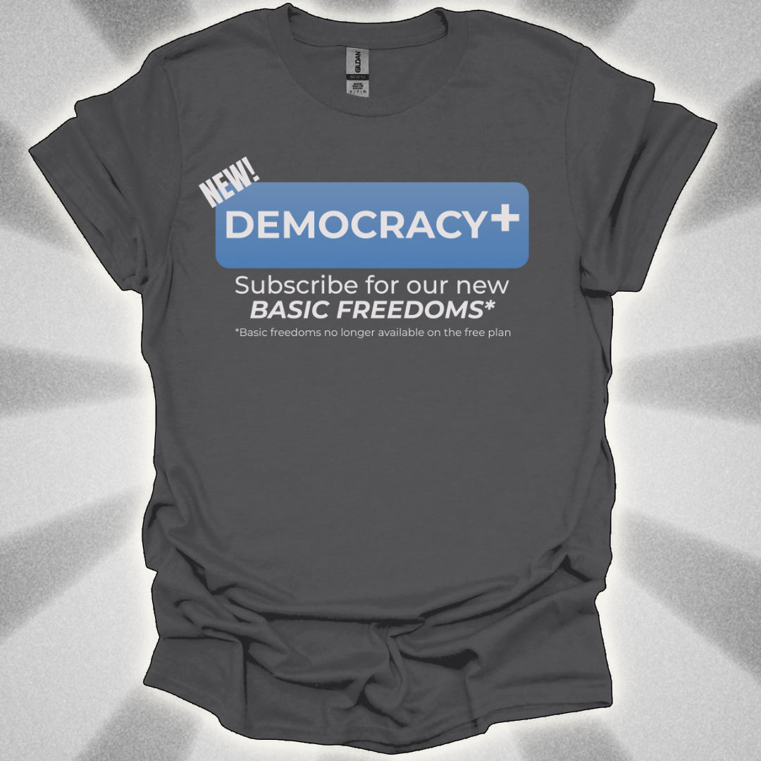 Democracy+ Premium Tee: Freedom Reinvented!
