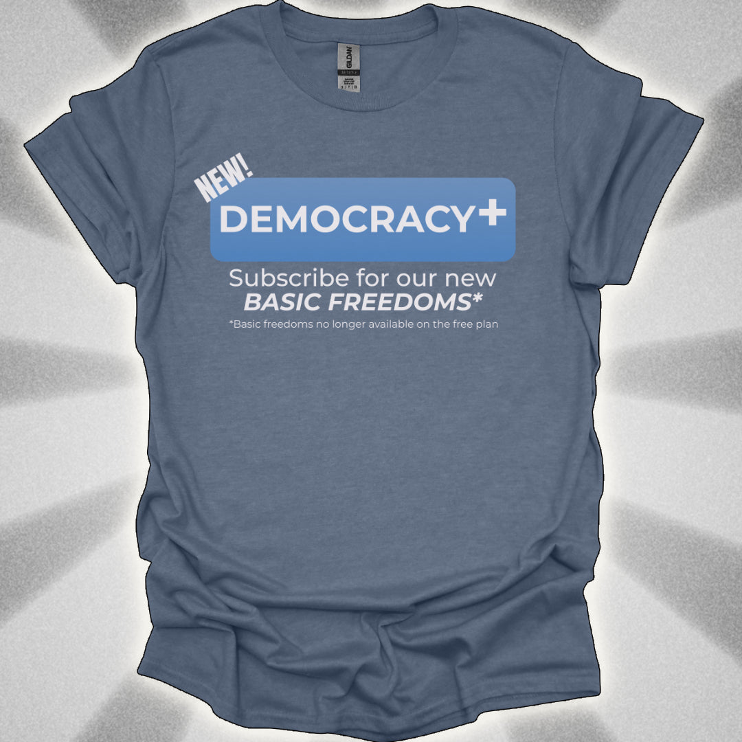 Democracy+ Premium Tee: Freedom Reinvented!