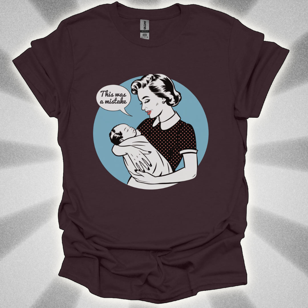 This Was a Mistake Anti-Child T-Shirt