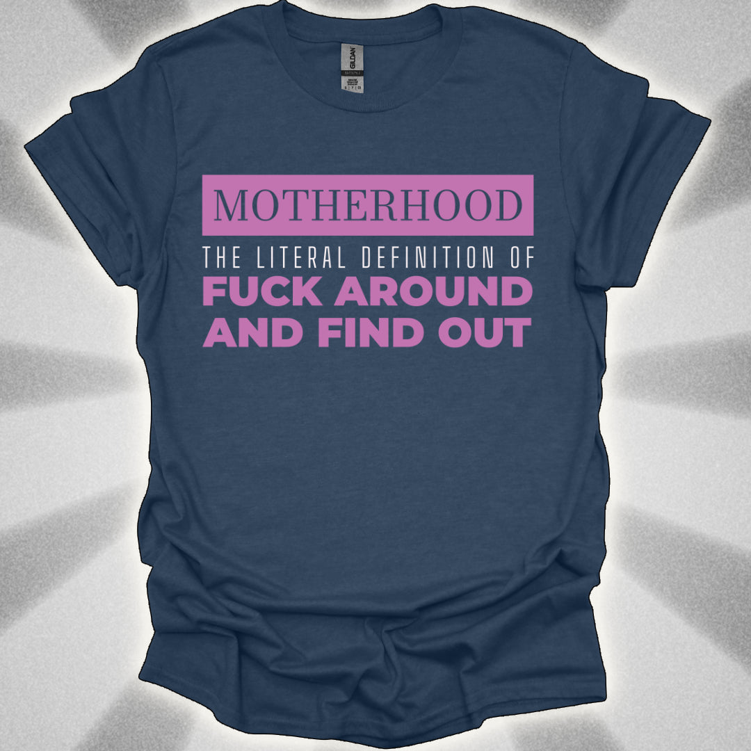 Motherhood: ‘Fuck Around and Find Out’ Shirt