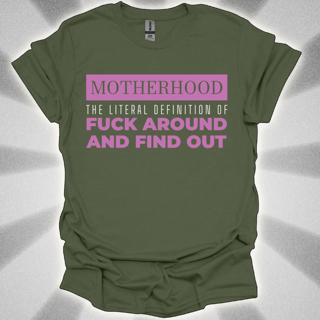 Motherhood: ‘Fuck Around and Find Out’ Shirt