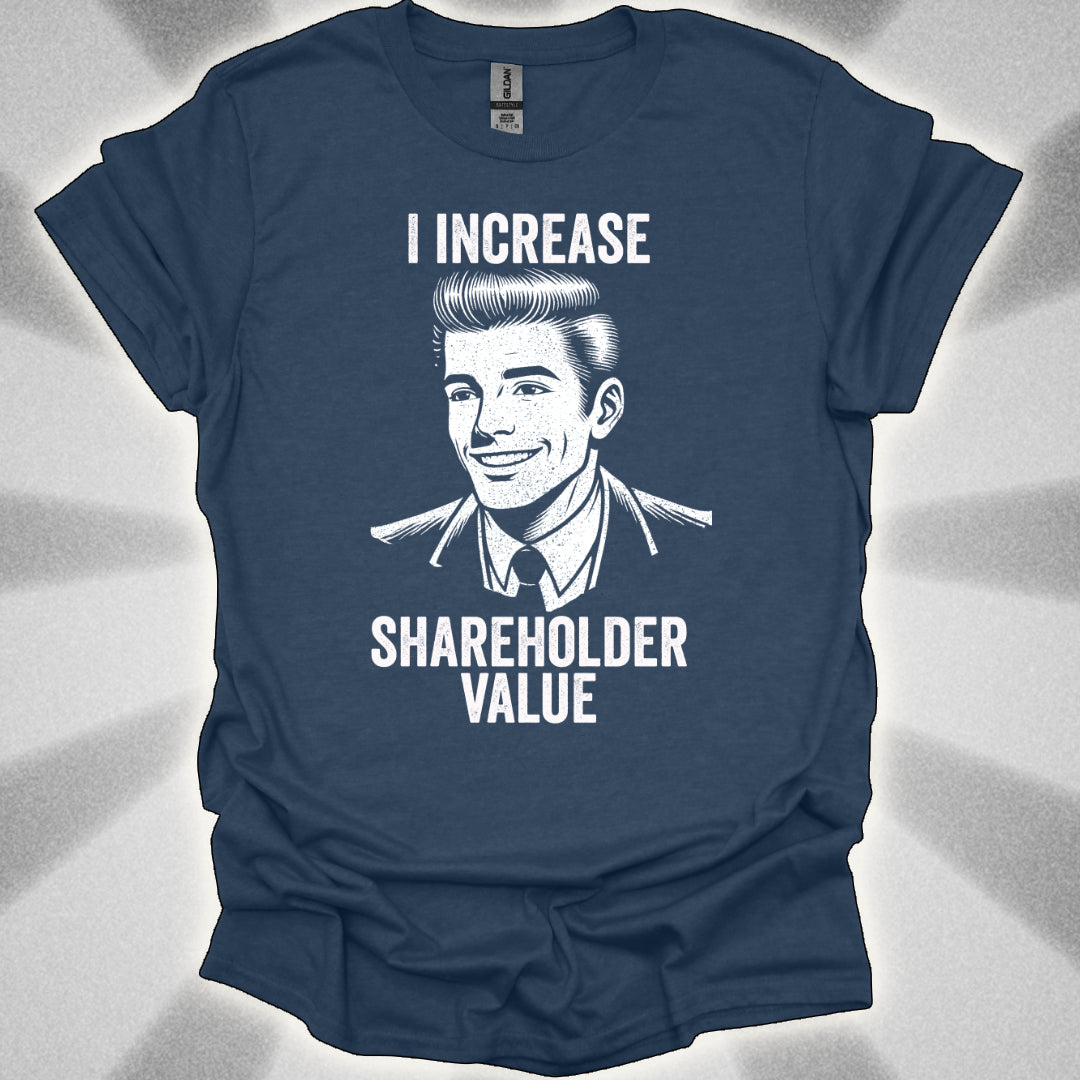I Increase Shareholder Value Retro Business Satire Shirt