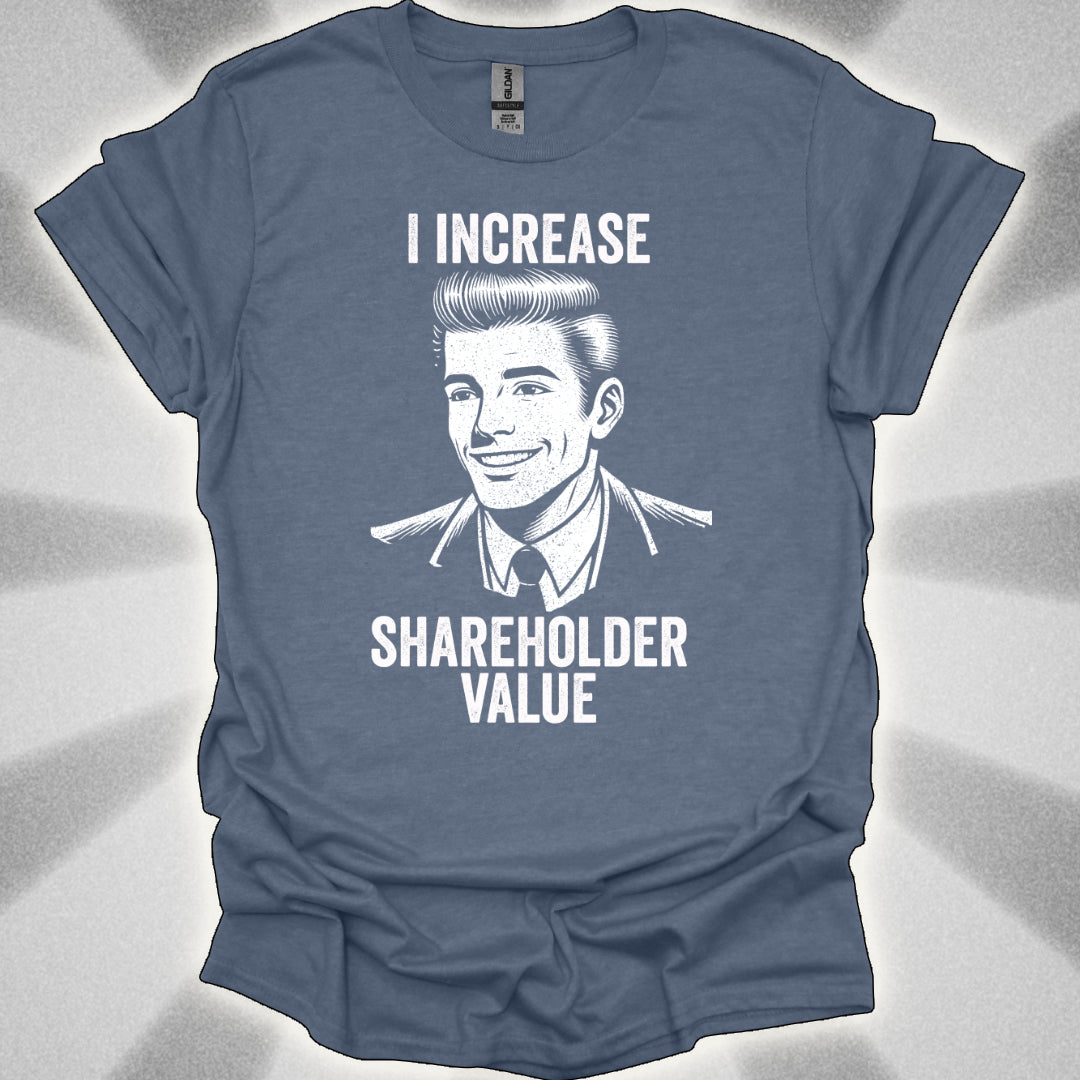 I Increase Shareholder Value Retro Business Satire Shirt