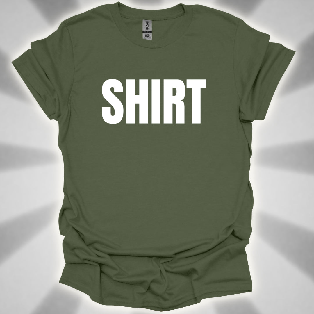 “Shirt” The Most Important Shirt You’ll Ever Own