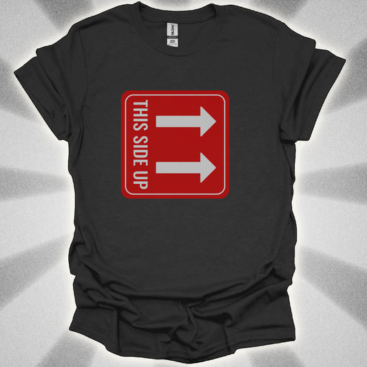 This Side Up. Absurd Shirt