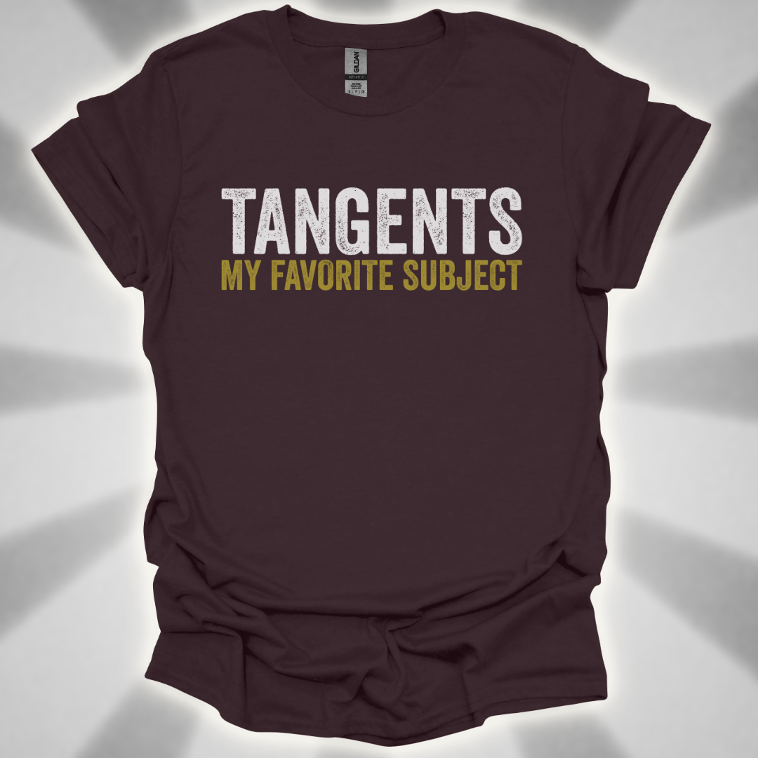 Tangents: My Favorite Subject Shirt