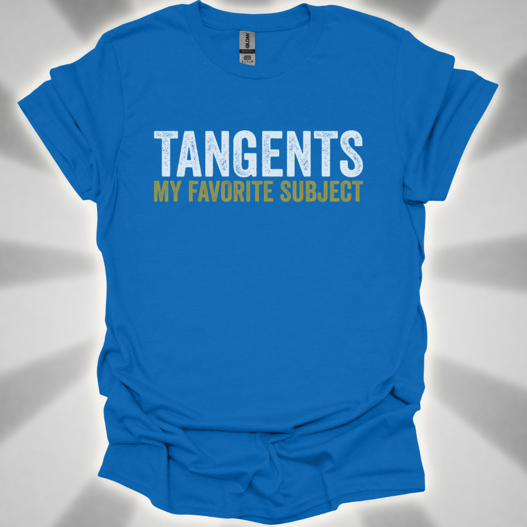 Tangents: My Favorite Subject Shirt