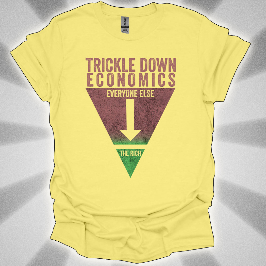 Trickle Down Economics Satirical Shirt