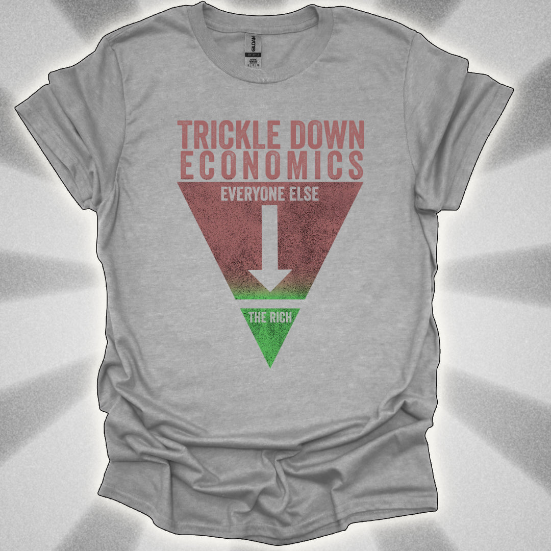 Trickle Down Economics Satirical Shirt