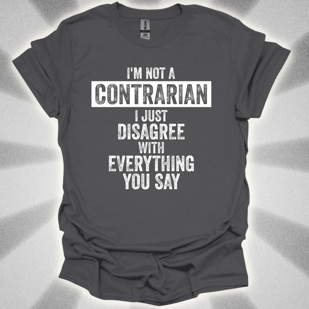 I’m Not a Contrarian Tee