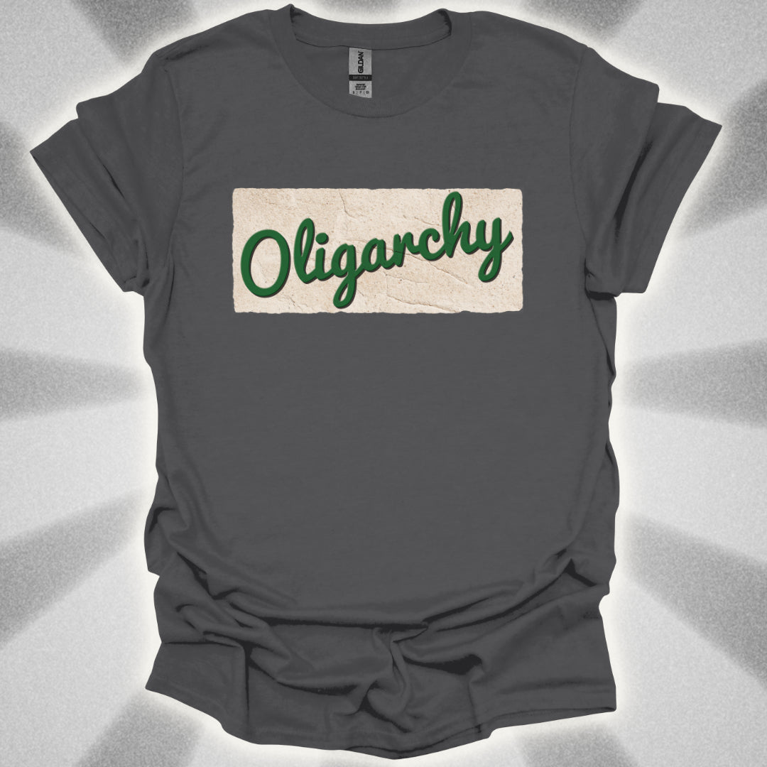 Oligarchy T-Shirt