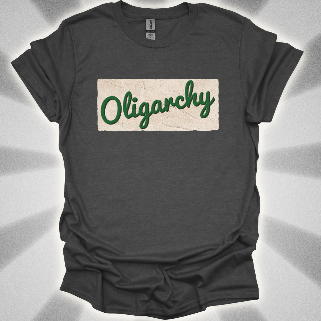 Oligarchy T-Shirt