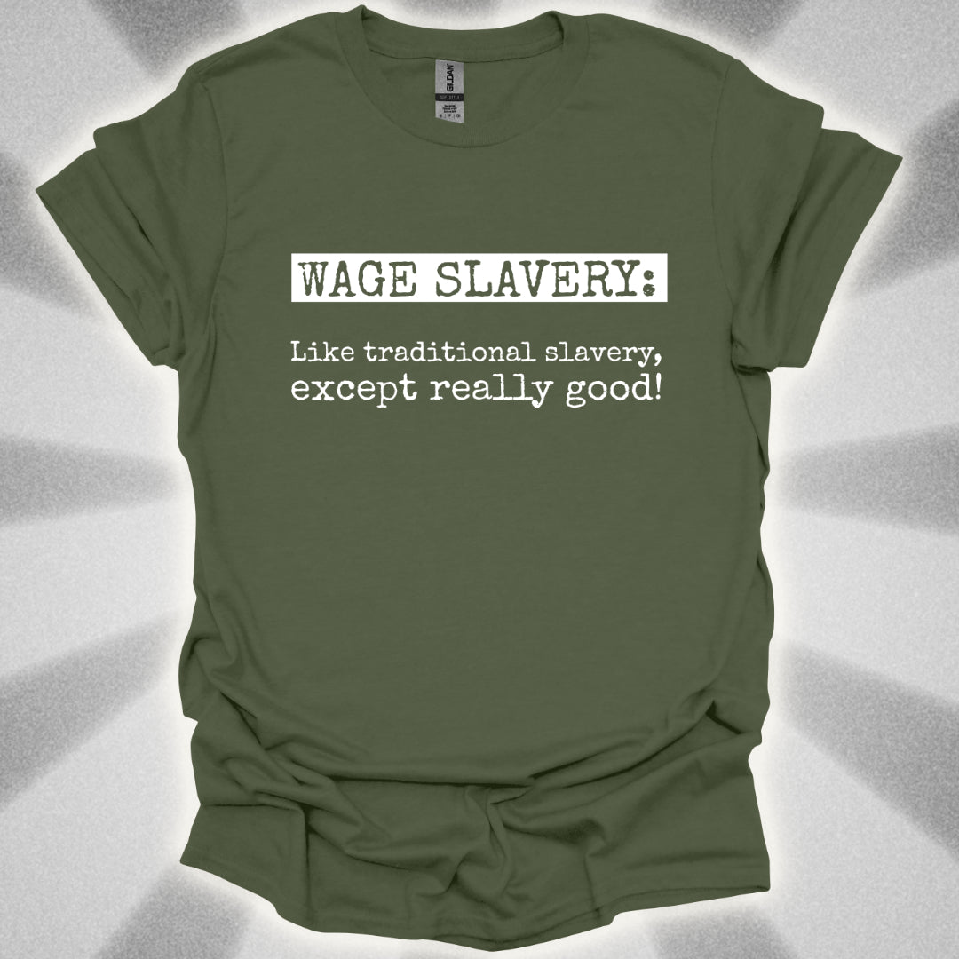 Wage Slavery T-Shirt
