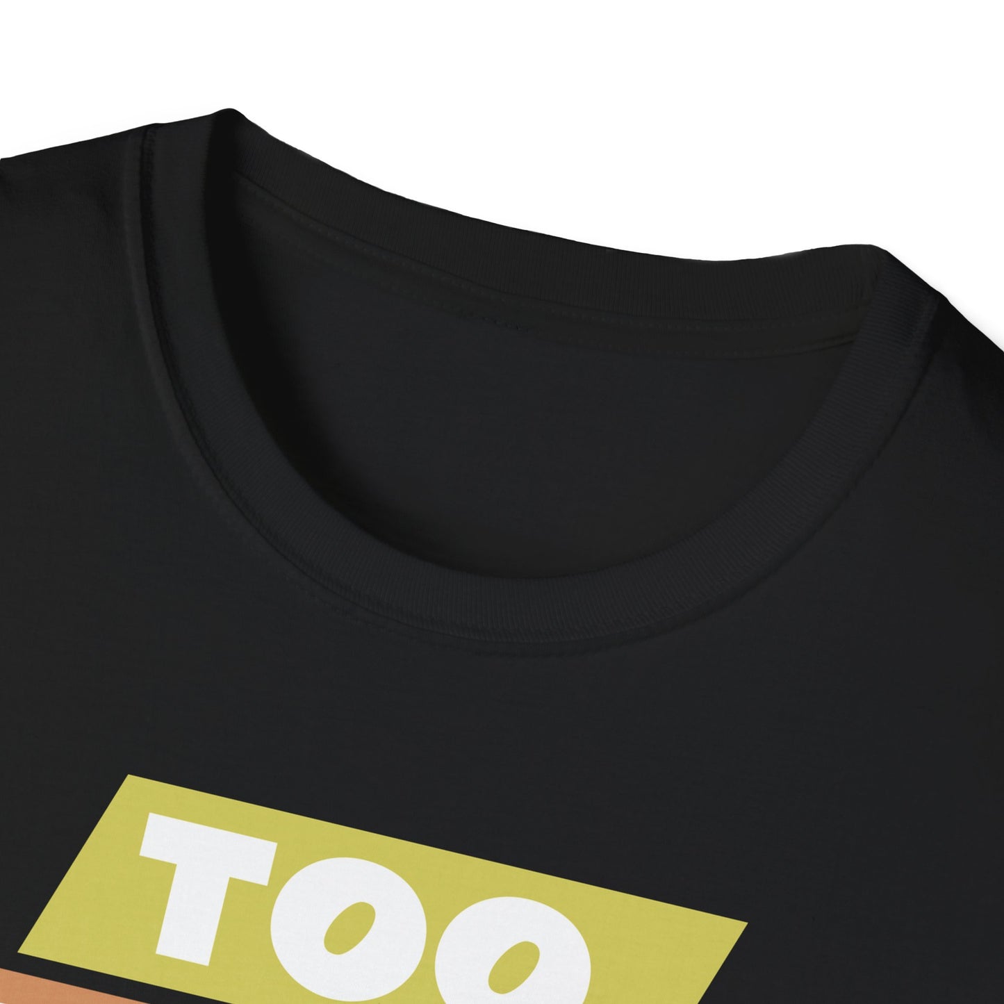 Too Broke to Be Poor T-Shirt