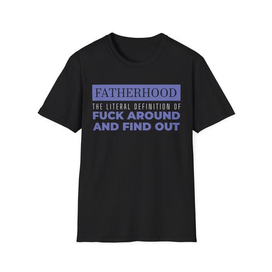 Fatherhood: ‘Fuck Around and Find Out’” Shirt