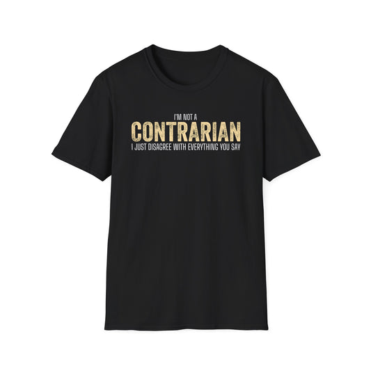 I’m Not a Contrarian Tee