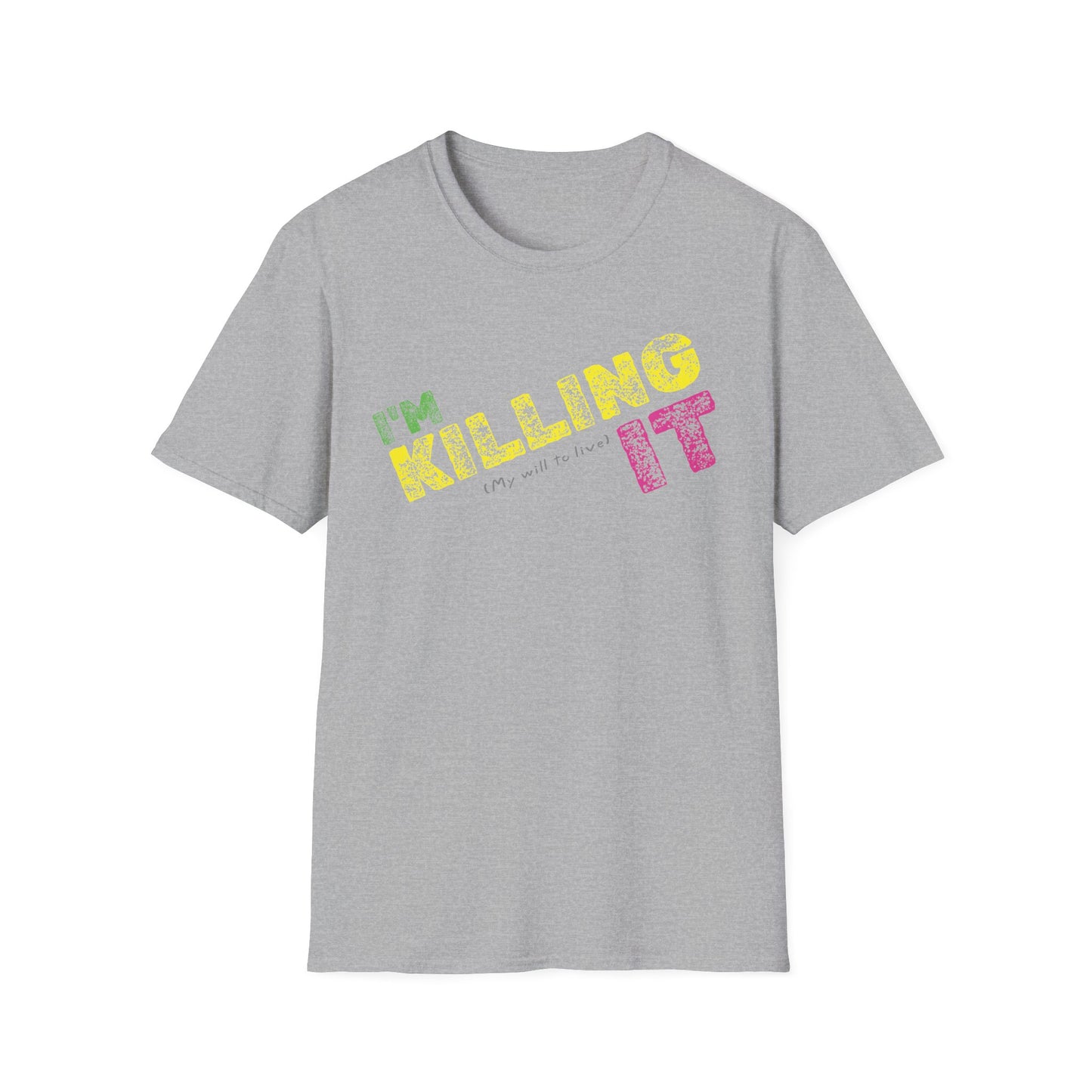 I’m Killing It (My will to live) 80s Retro Vibe Shirt