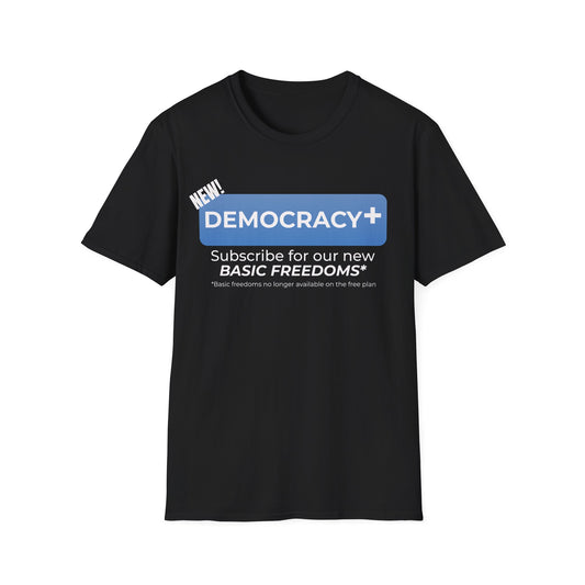 Democracy+ Premium Tee: Freedom Reinvented!