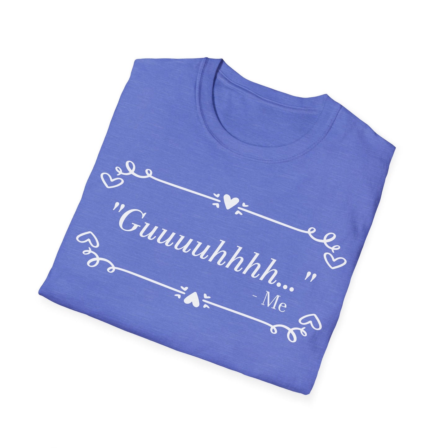 Guhhhhhhhh…The Universal Exhaustion Shirt