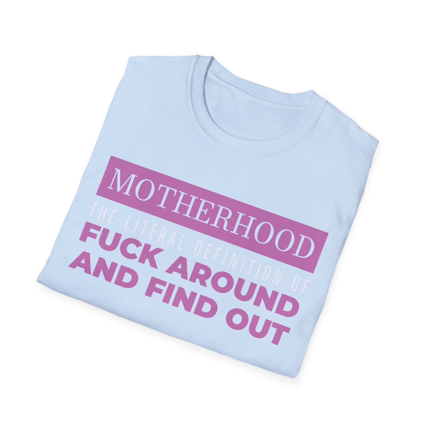 Motherhood: ‘Fuck Around and Find Out’ Shirt