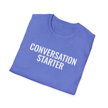 Conversation Starter T-Shirt