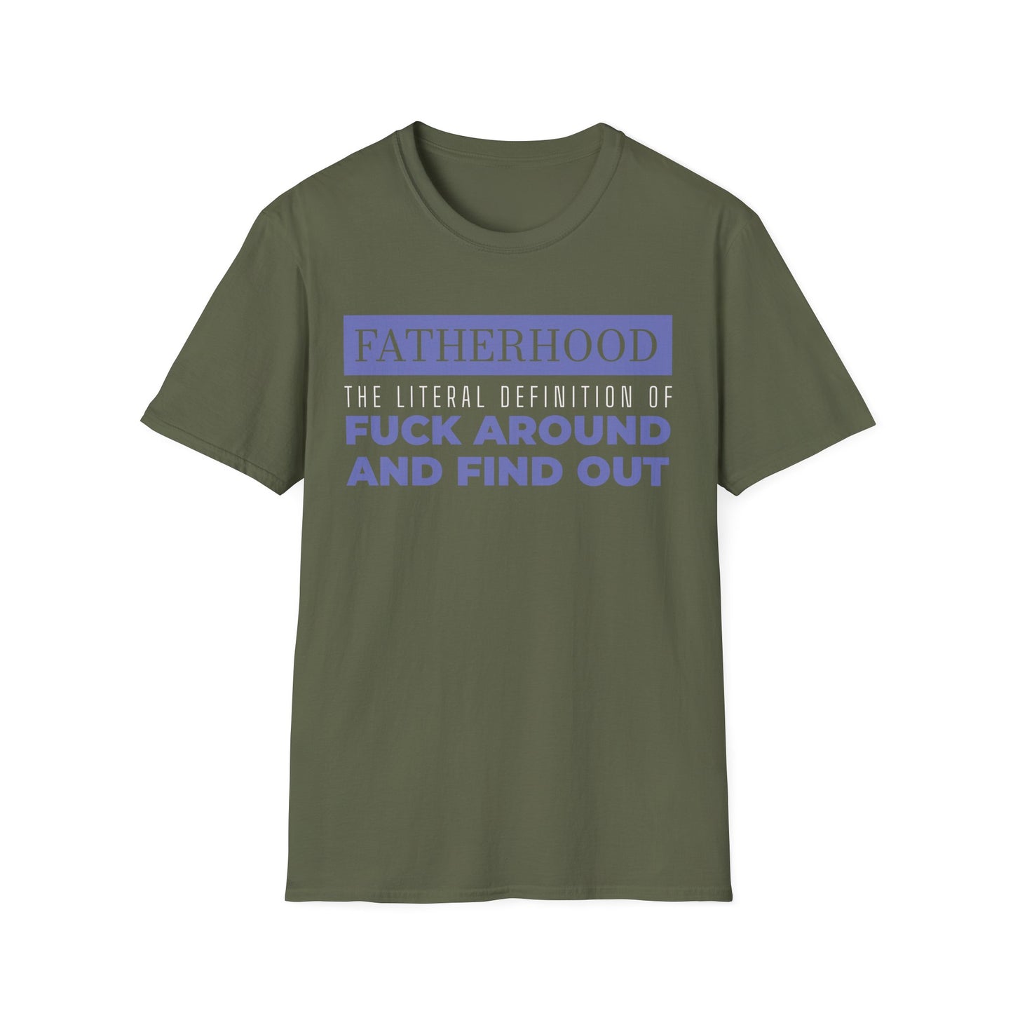 Fatherhood: ‘Fuck Around and Find Out’” Shirt