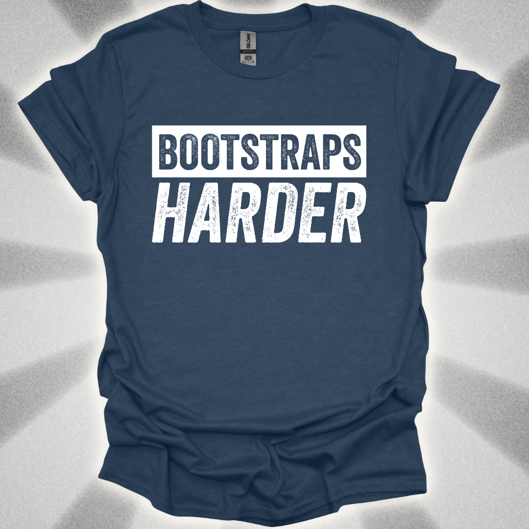 Bootstraps Harder T-Shirt