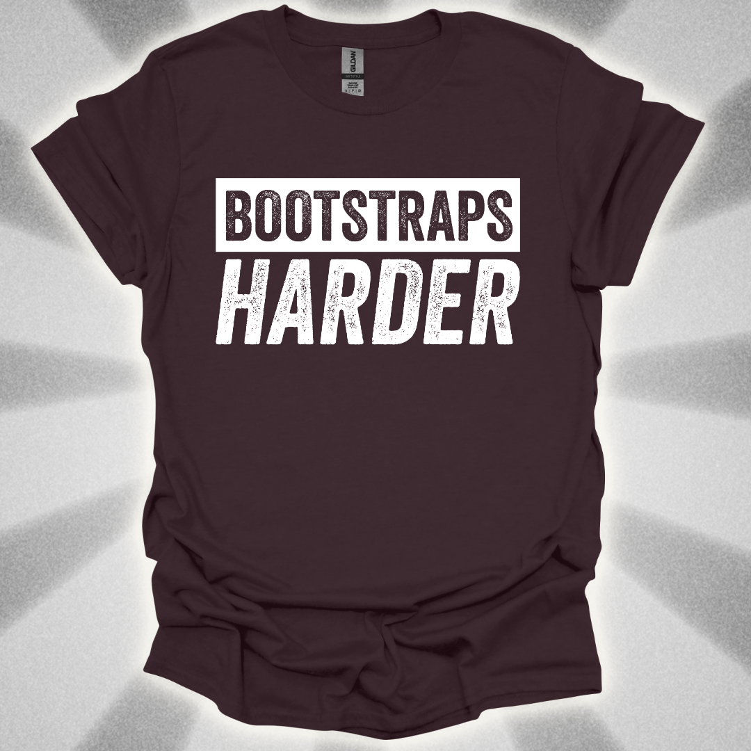 Bootstraps Harder T-Shirt