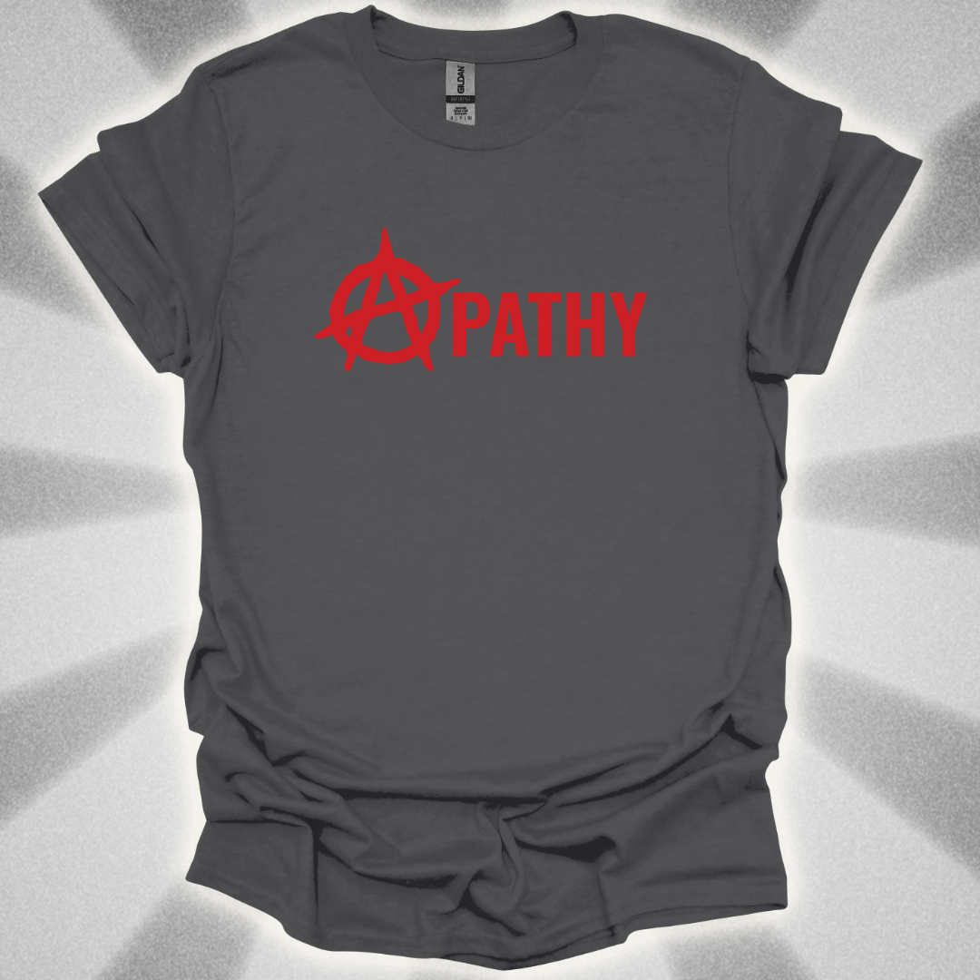 Apathy T-Shirt