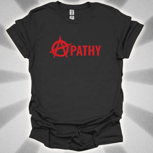 Apathy T-Shirt