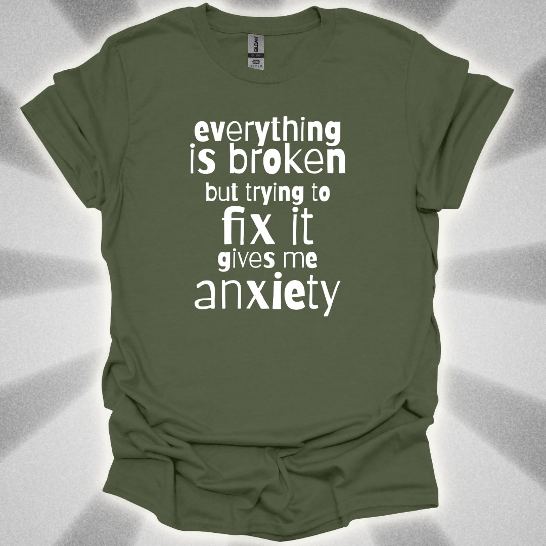 Everything Is Broken T-Shirt