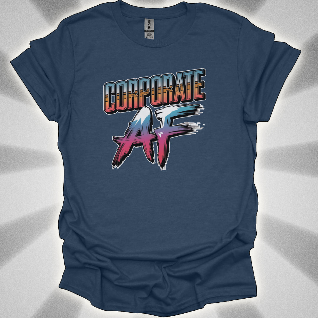 Corporate AF Shirt