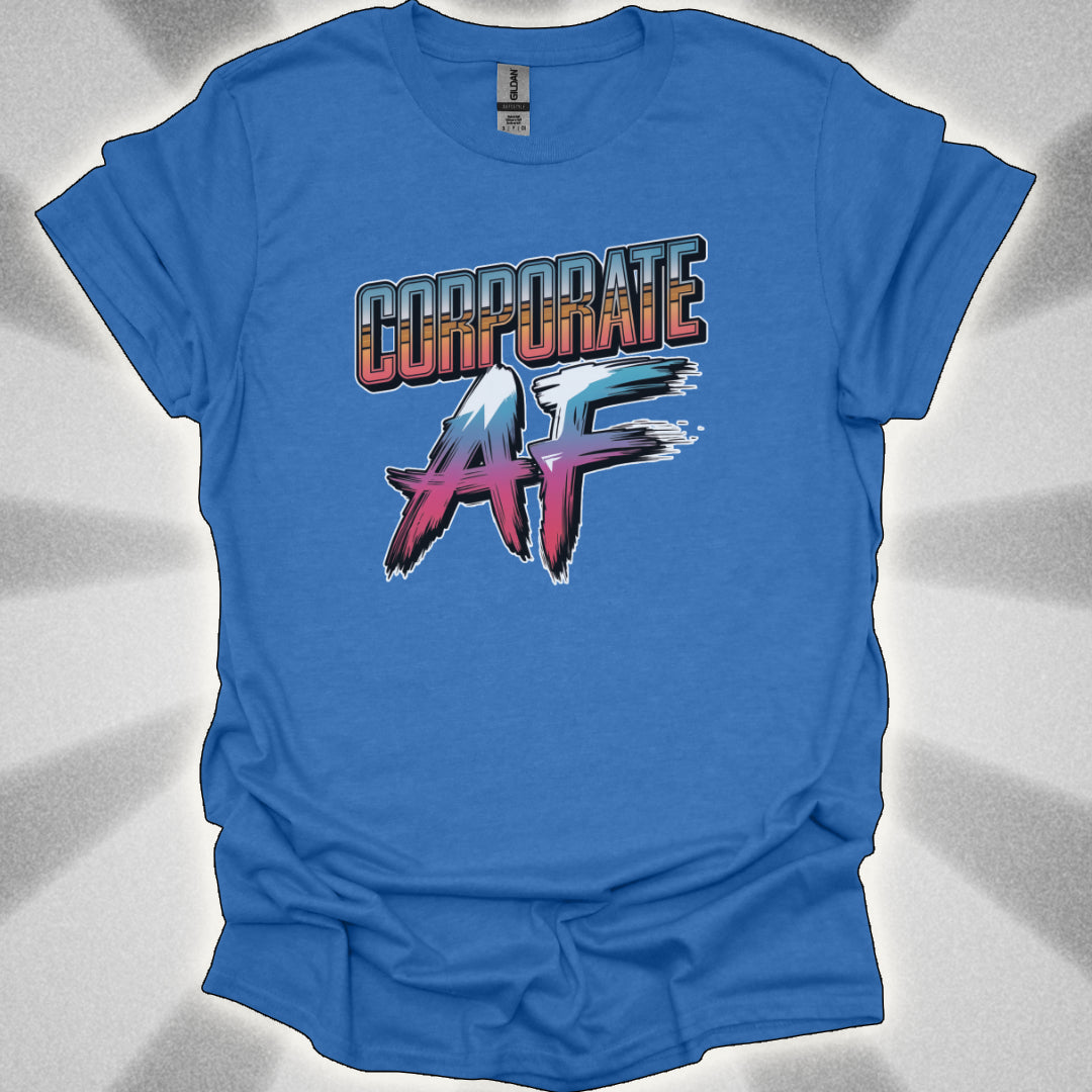 Corporate AF Shirt