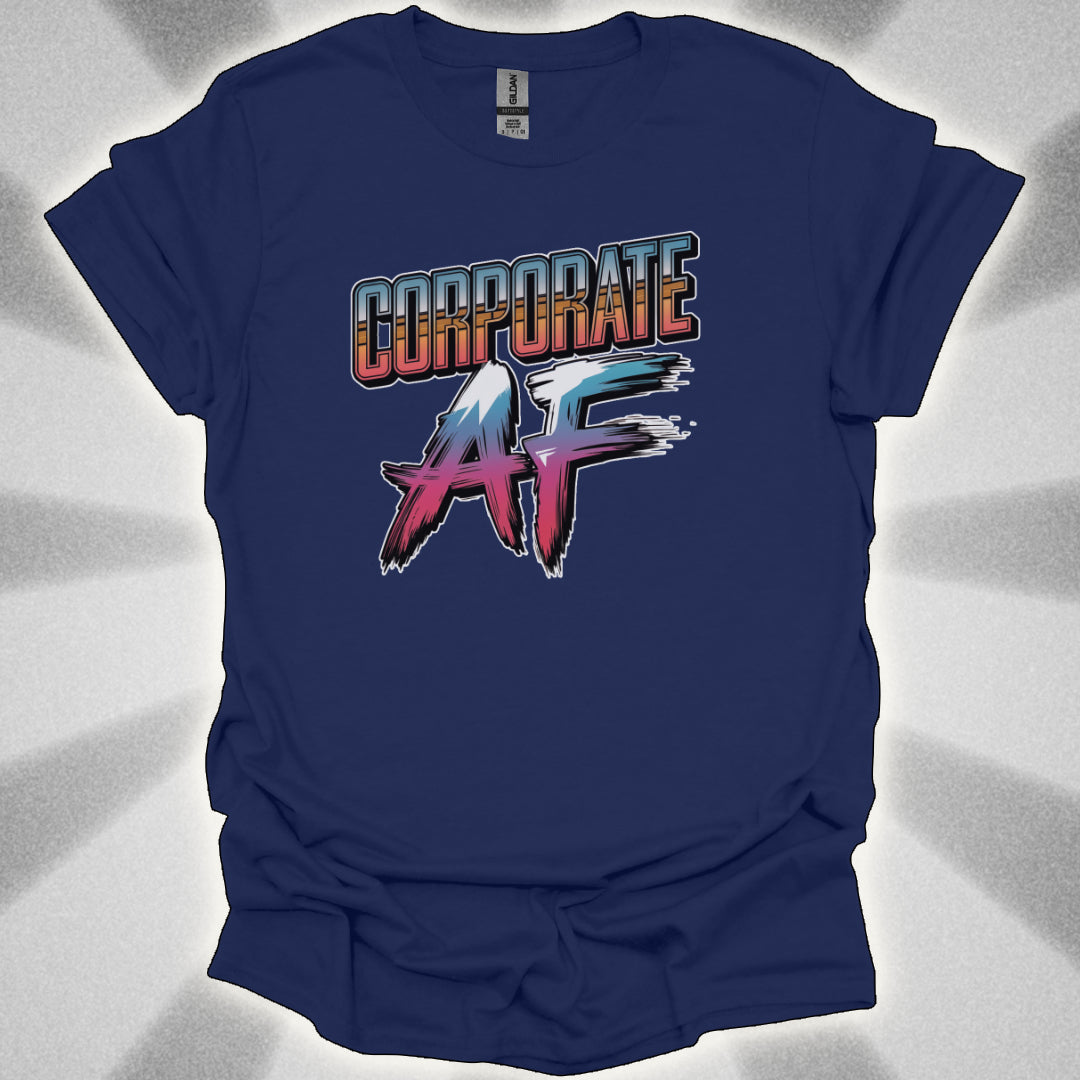 Corporate AF Shirt
