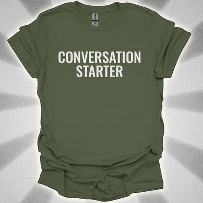 Conversation Starter T-Shirt