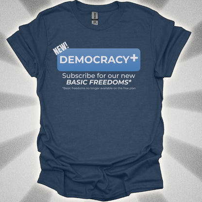 Democracy+ Premium Tee: Freedom Reinvented!