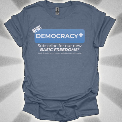Democracy+ Premium Tee: Freedom Reinvented!