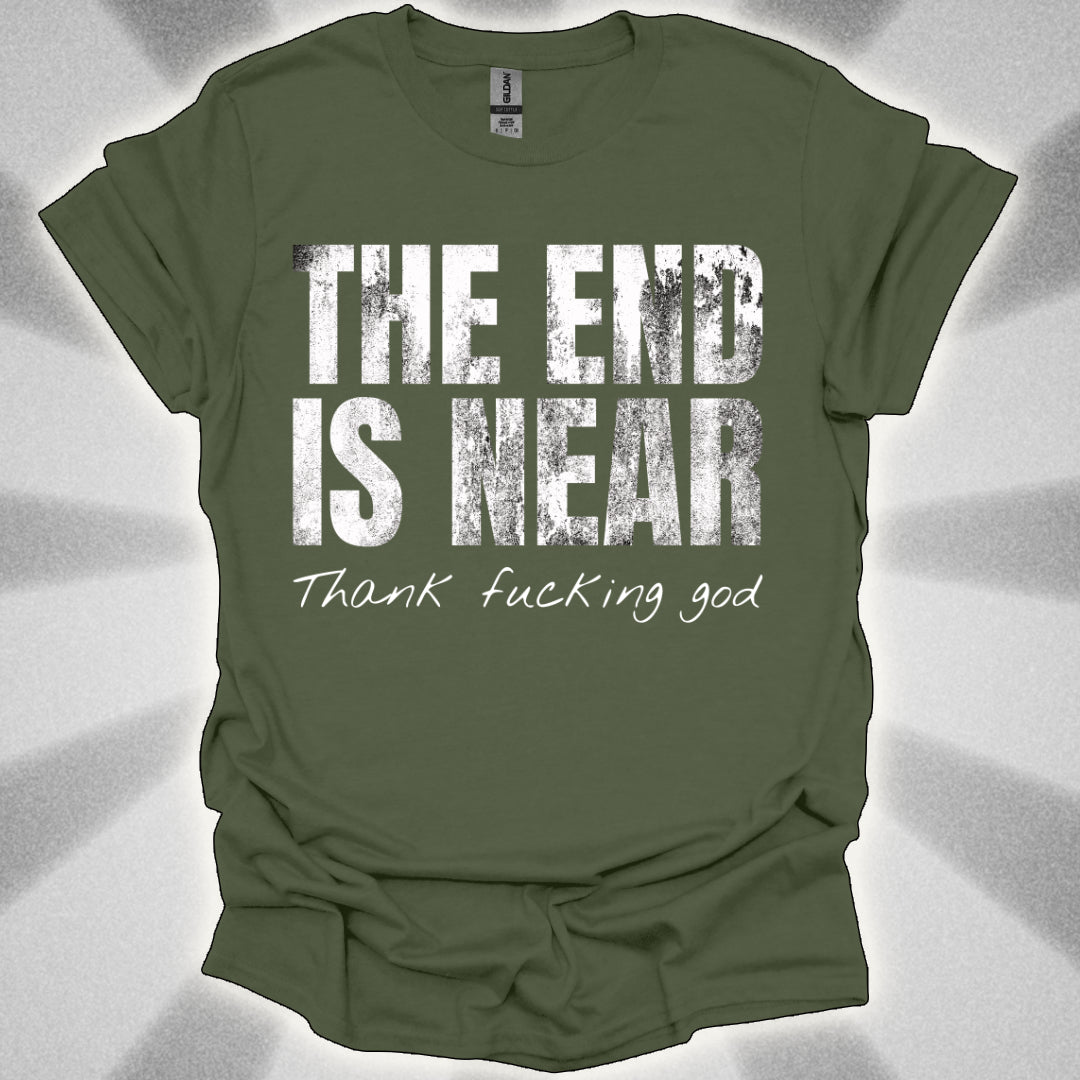 The End Is Near (And Honestly, Good Riddance)