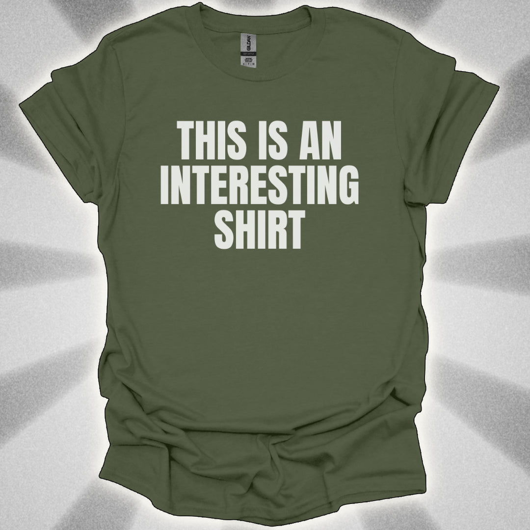 This Is an Interesting Shirt